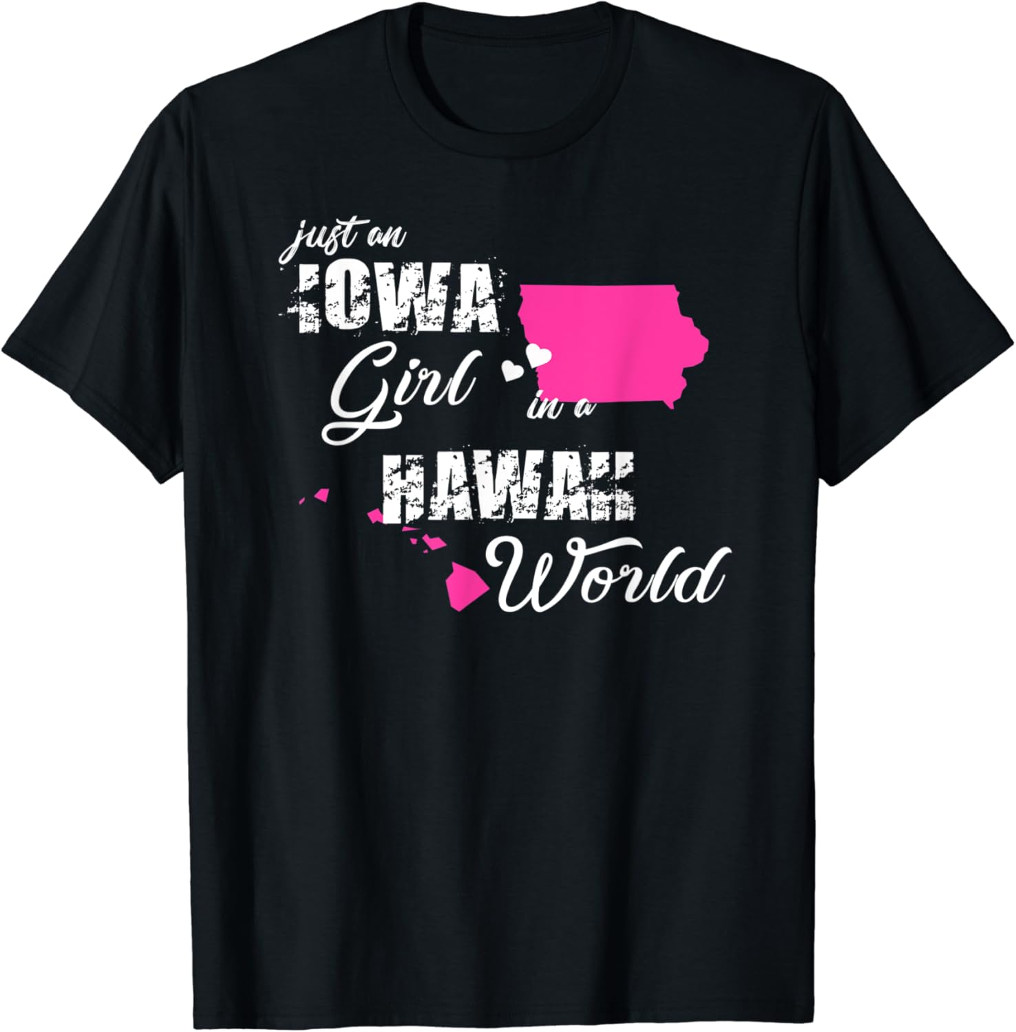 Funny Gifts Iowa Shirts Just an Iowa girl in a Hawaii T